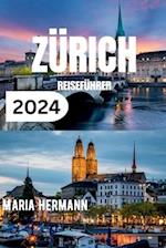 Zürich Reiseführer 2024