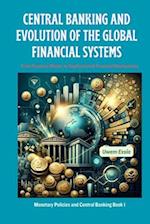 Central Banking and Evolution of the Global Financial Systems