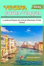 Guida Viaggia Venezia 2024