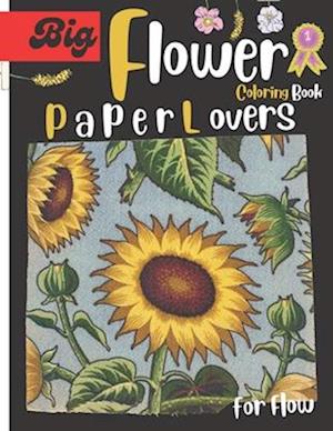 Big Paper Lovers for Flower Flow