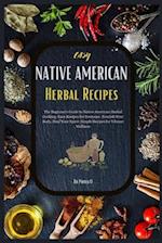 Easy Native American Herbal Recipes