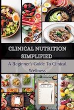 Clinical Nutrition Simplified