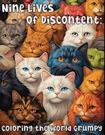 Nine lives of Discontent