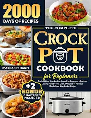 The Complete Crock Pot Cookbook for Beginners