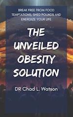 The Unveiled Obesity Solution