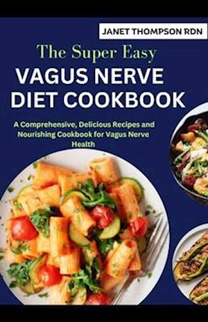 The Super Easy VAGUS NERVE DIET COOKBOOK