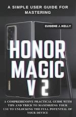 A Simple User Guide for Mastering HONOR MAGIC V2
