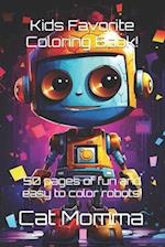 Kid's Favorite Robot Coloring Book!