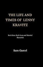 The Life and Times of Lenny Kravitz