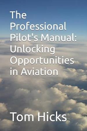 The Professional Pilot's Manual