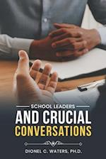 School Leaders and Crucial Conversations 