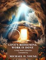 Love's Redeeming Work is Done