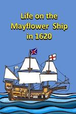 Life on the Mayflower Ship in 1620