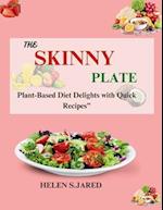 The Skinny Plate