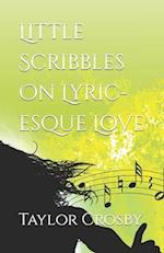 Little Scribbles On Lyric-esque Love
