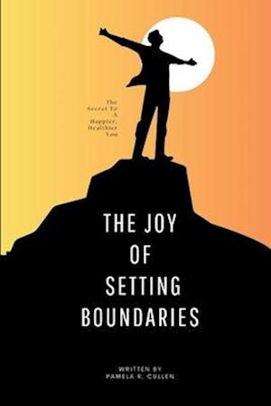 The Joy Of Setting Boundaries