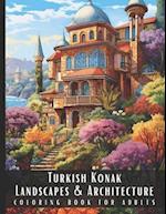 Turkish Konak Landscapes & Architecture Coloring Book for Adults
