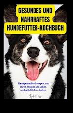 Gesundes Und Nahrhaftes Hundefutter-Kochbuch