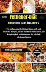 Fettleber-Diät-Kochbuch für Anfänger