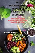 Anti inflammatory Breakfast recipes for beginners