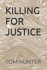 KILLING FOR JUSTICE 