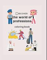 Discover the world of professions coloring book