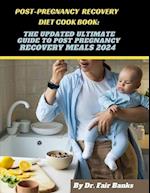 Post-Pregnancy Recovery Diet Cookbook