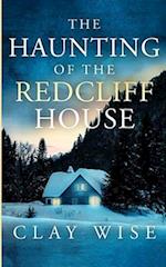 The Haunting of the Redcliff House