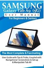 Samsung Galaxy Tab A9 (5G) User Manual for Beginners & Seniors