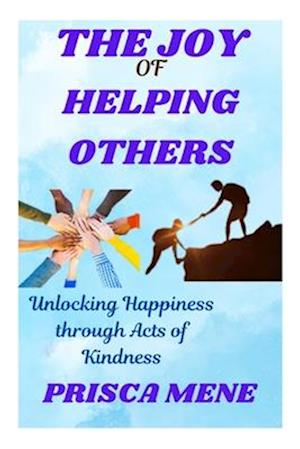 The Joy of Helping Others