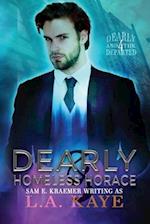 Dearly & Homeless Horace