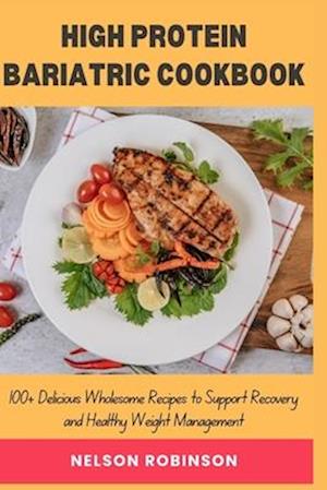 High Protein Bariatric Cookbook