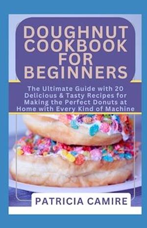 Doughnut Cookbook for Beginners