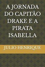 A Jornada Do Capitão Drake E a Pirata Isabella