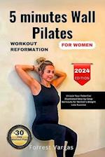 5 minutes Wall Pilates WORKOUT REFORMATION FOR WOMEN