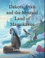 Dakota, Sykis and the Mystical Land of Magaskawee