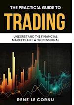 The Practical Guide to Trading