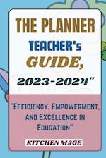 The Planner Teacher's Guide, 2023-2024"