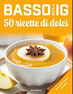 Dieta a basso IG, 50 ricette di dolci