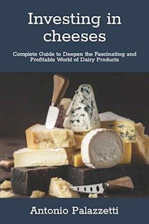 Investing in cheeses