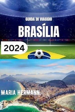 Guida Di Viaggio Brasília 2024