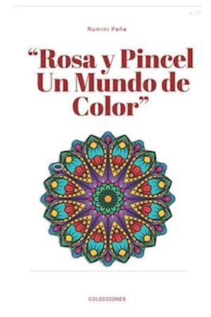 "Rosa y Pincel