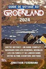 Guide de Voyage Au Groenland 2024