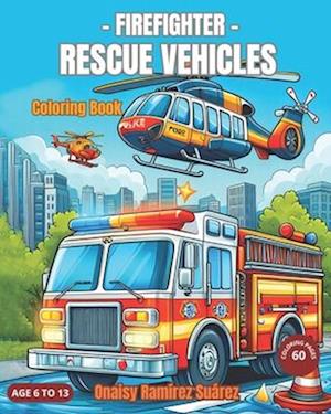 Firefighter Rescue Vehicles