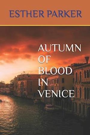 Autumn of Blood in Venice