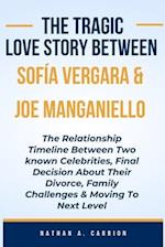 The Tragic Love Story Between Sofía Vergara & Joe Manganiello