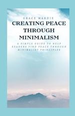 Creating Peace Through Minimalism