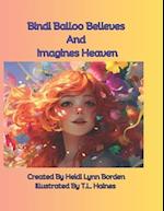 Bindi Balloo Believes And Imagines Heaven