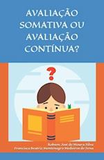 Avaliação Somativa Ou Avaliação Contínua?