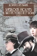 Sherlock Holmes - Il giro del mondo in 77 giorni - volume II